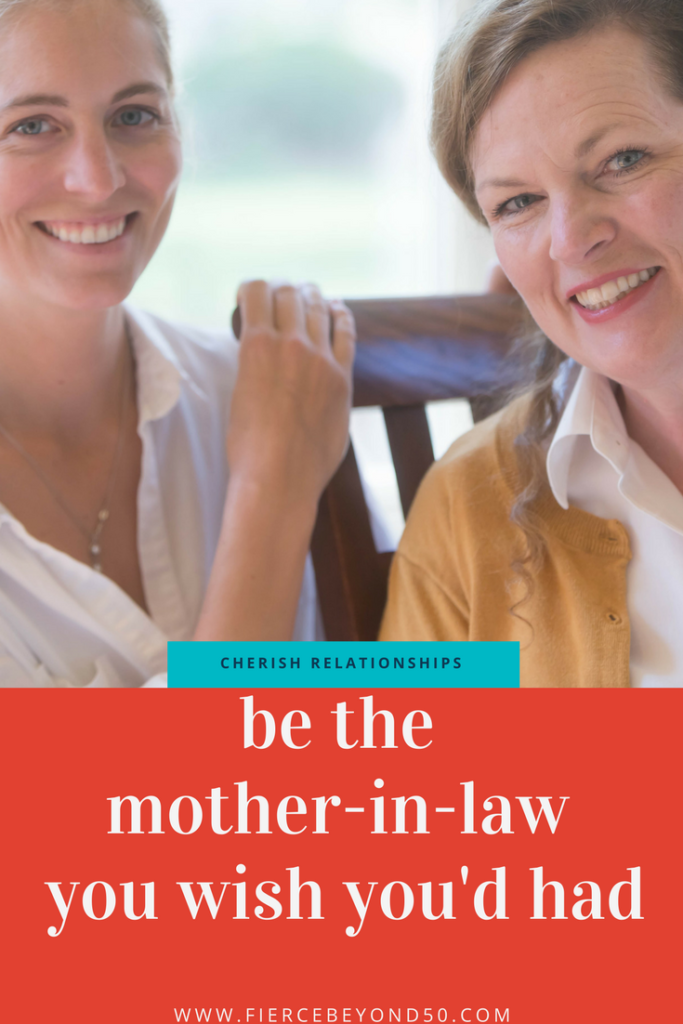 Be the Mother-in-Law You Wish You'd Had