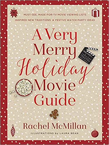 Rachel McMillan's A Very Merry Holiday Movie Guide - a list of the Hallmark Christmas Movies to Watch in 2020