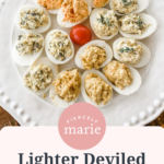 Lighter Deviled Eggs - Four Ways - Marie Bostwick