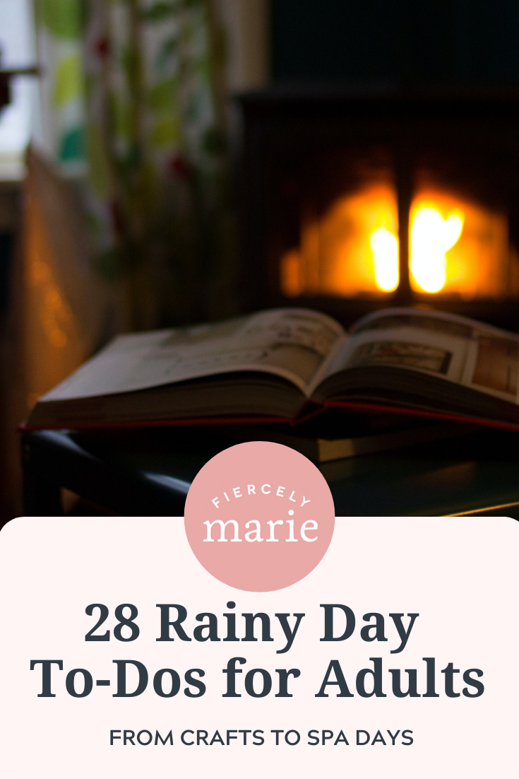 28 Rainy Day Activities for Adults