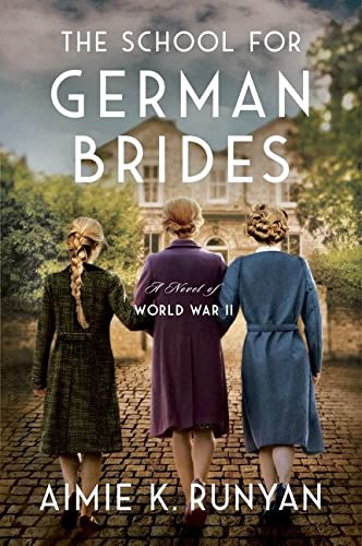 School for German Brides by Aimie K. Runyan (April 26, 2022)