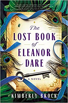 The Lost Book of Eleanor Dare by Kimberley Brock. (April 12, 2022) Women's History Month Reading List
