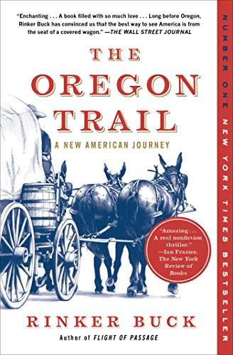 Books for Christmas Gifts THE OREGON TRAIL A NEW AMERICAN JOURNEY by Rinker Buck