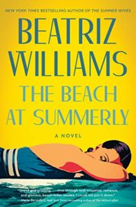 Book cover for The Beach At Summerly By Beatriz Williams, one of the features on Marie's summer 2023 reading list