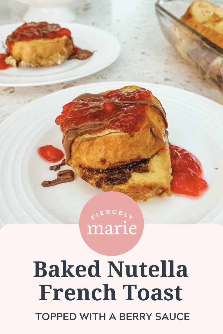 Baked Nutella French Toast for Mother’s Day Brunch - Marie Bostwick